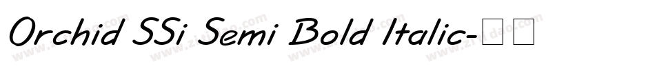 Orchid SSi Semi Bold Italic字体转换